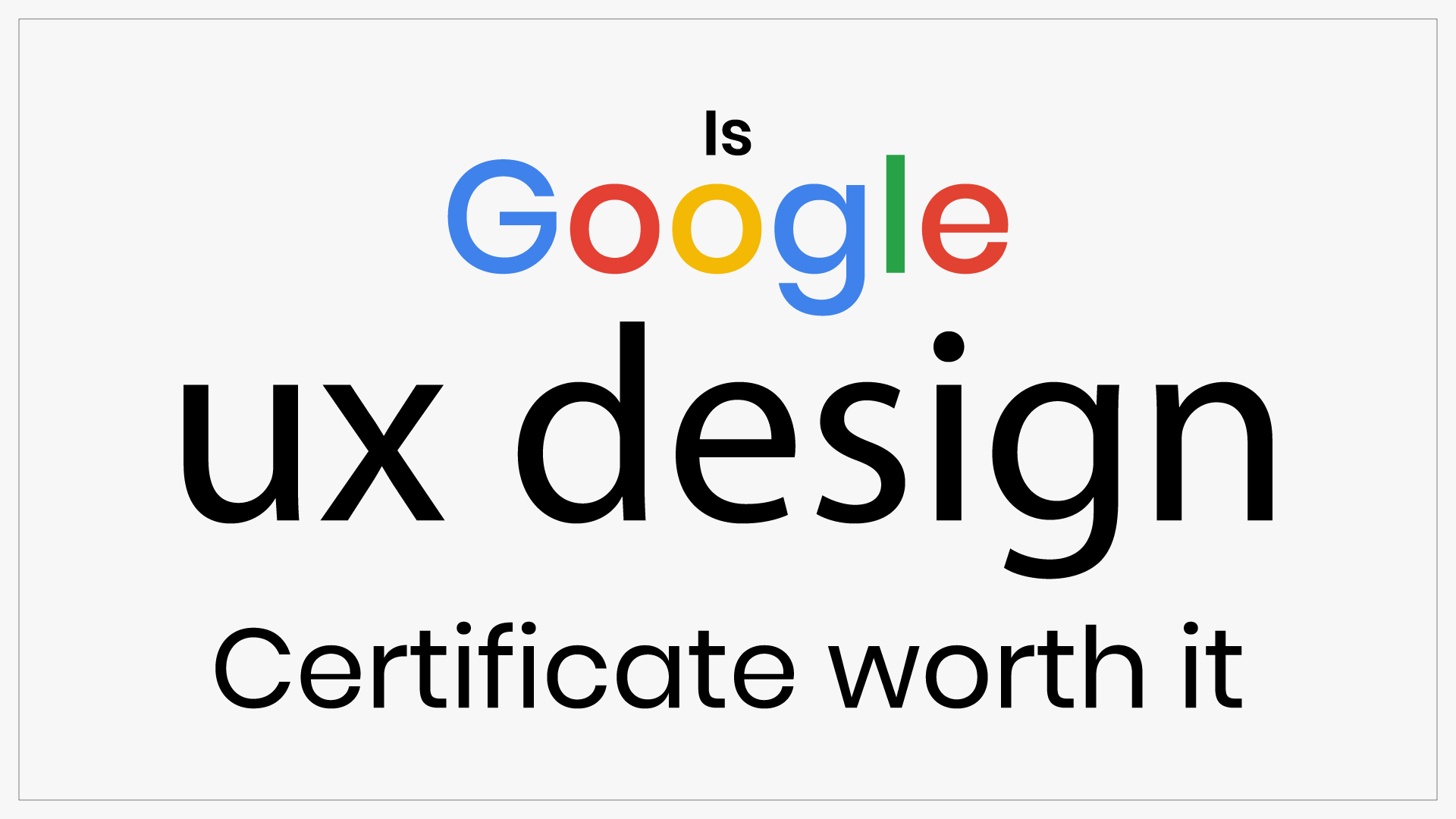 Is Google UX Design Certificate Worth It? Honest Review (2025) - Apt ...